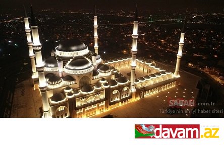 İstanbulda 63 min nəfərin eyni vaxtda namaz qıla biləcəyi məscidin açılışı olacaq