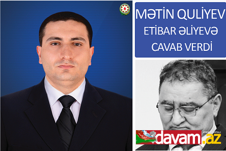 Mətin Quliyevdən Etibar Əliyevə cavab.